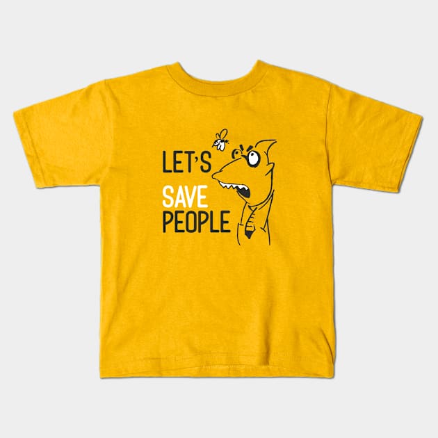 let's save people Kids T-Shirt by eRDe